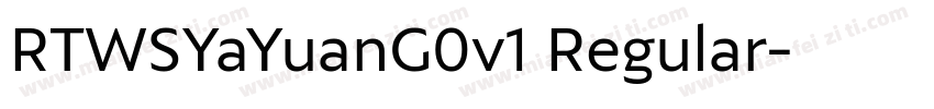 RTWSYaYuanG0v1 Regular字体转换